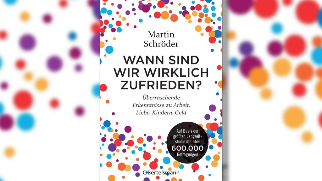 Buch-Cover: Martin Schröder - Wann sind wir wirklich zufrieden