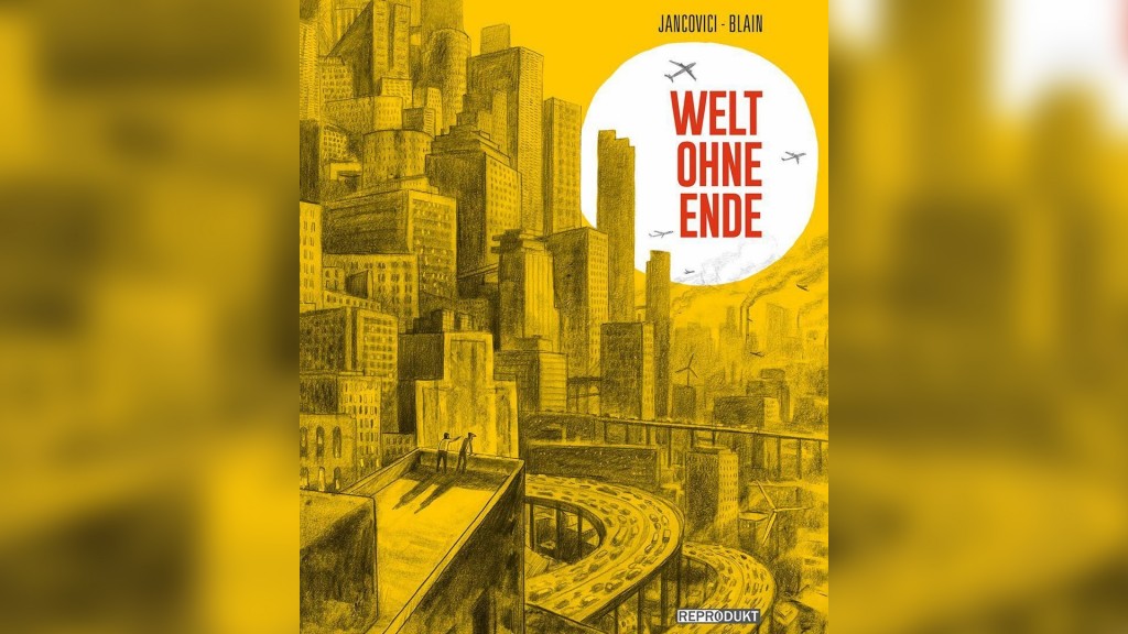 Buchcover: Welt ohne Ende - Jean-Marc Jancovici und Christophe Blain