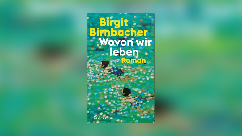 Birgit Birnbacher - „Wovon wir leben“