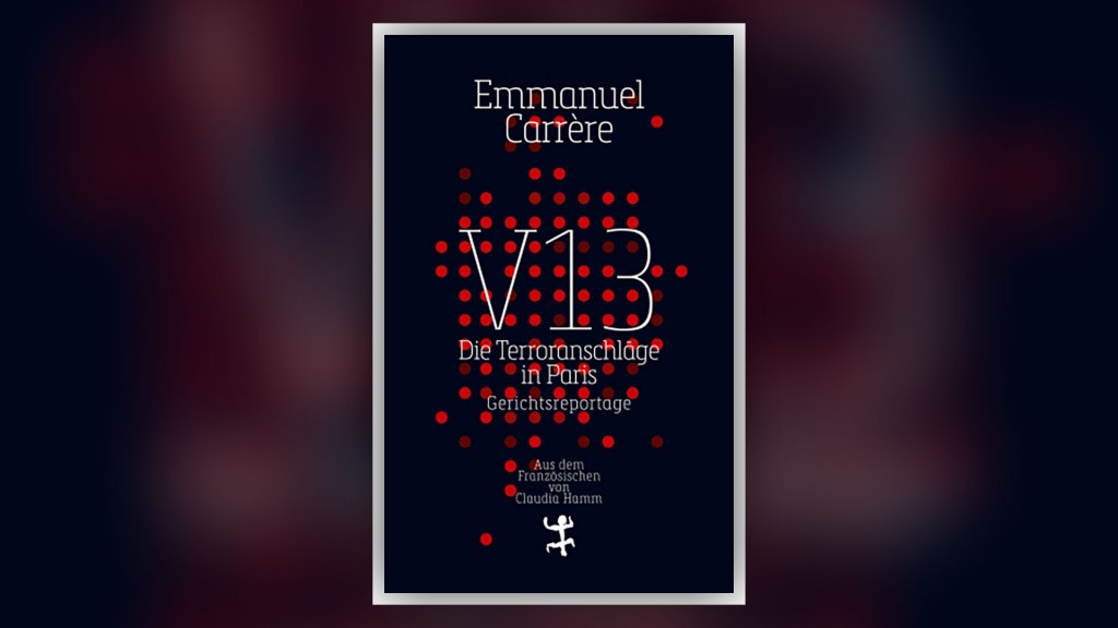 Buchcover: Emmanuel Carrère – V 13. Die Terroranschläge in Paris