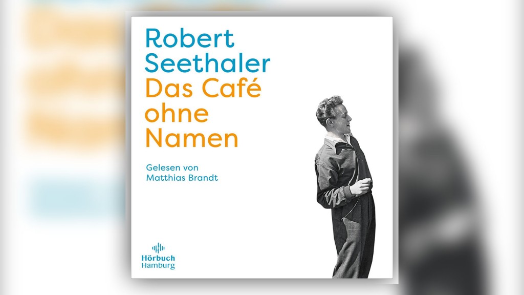 Hörbuch: Das Café ohne Namen von Robert Seethaler