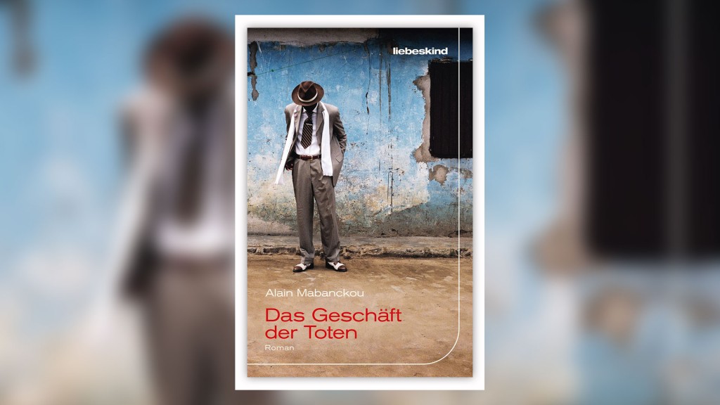 Buchcover: Alain Mabanckou „Das Geschäft der Toten“