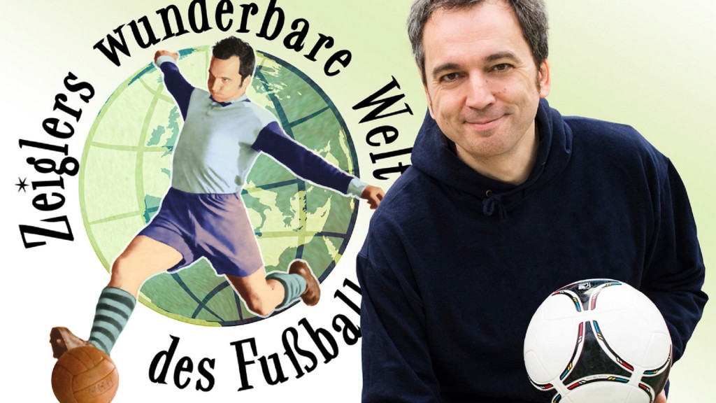 Zeiglers wunderbare Welt des Fußballs