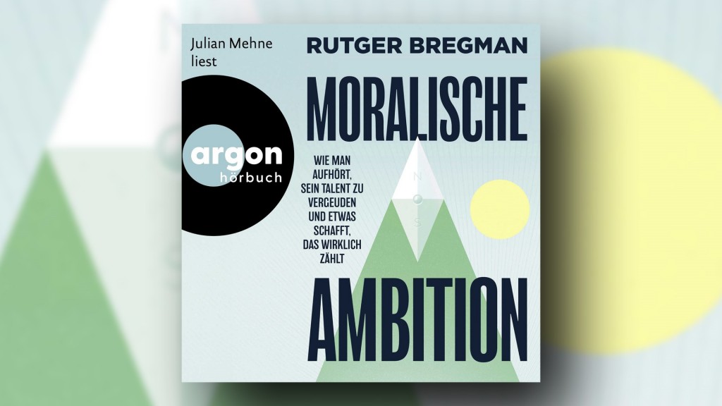 Hörbuch-Cover: Rutger Bregman - Moralische Ambition