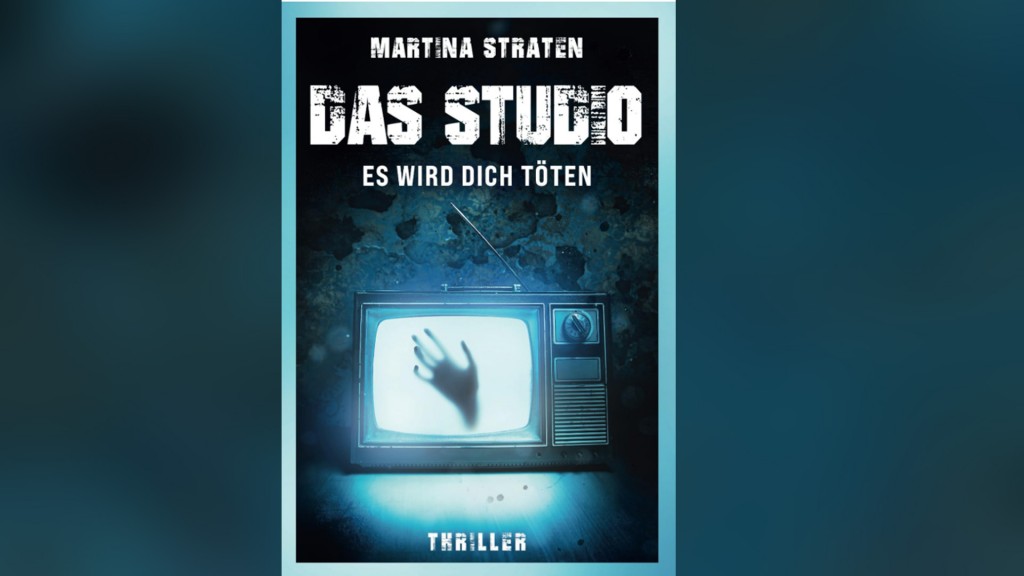 Martina Straten: „Das Studio. Es wird Dich töten“
