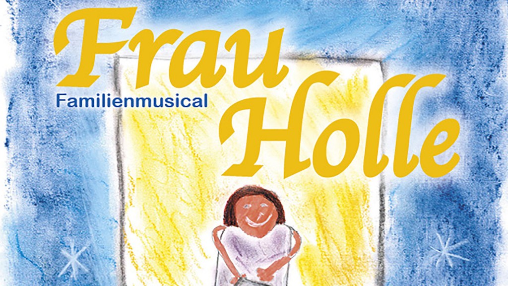 Plakat zu 'Frau Holle - Familienmusical'