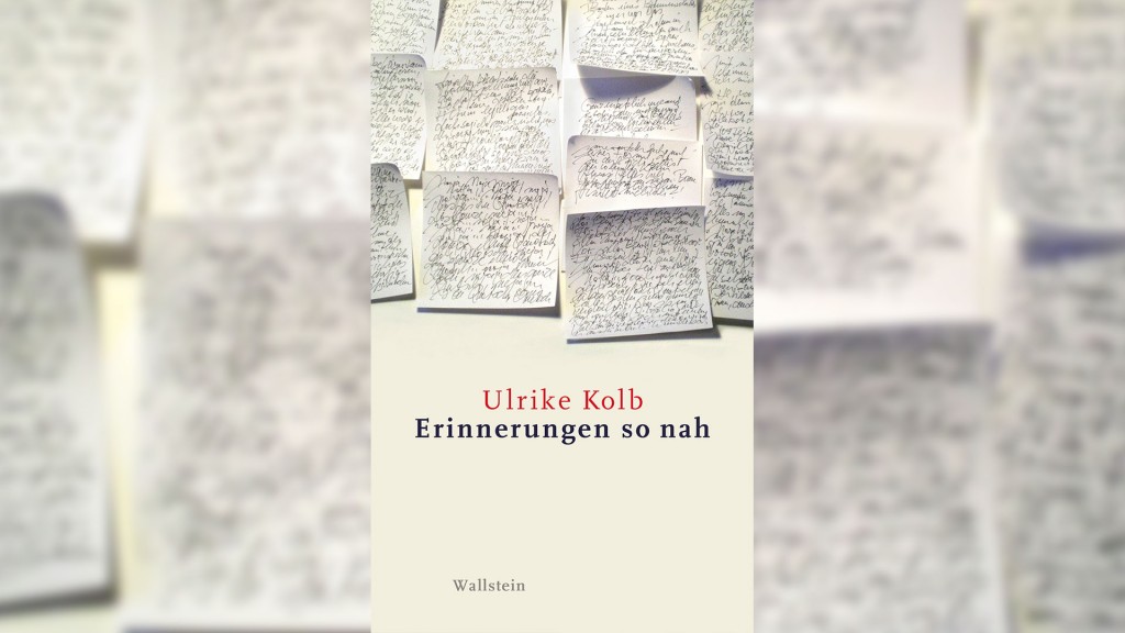 Ulrike Kolb - Erinnerungen so nah