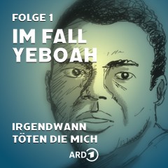 Im Fall Yeboah - Folge 1