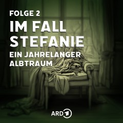 Im Fall Stefanie - Folge 2