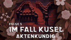 Im Fall Kusel - Folge 5
