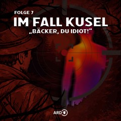 Im Fall Kusel - Die letzte Jagd