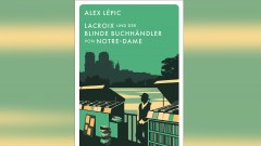 Lacroix und der blinde Buchhändler von Notre-Dame