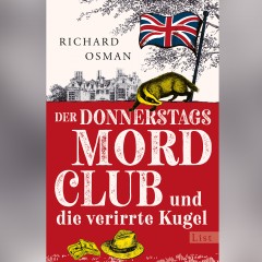Richard Osman - Der Donnerstag Mordclub und die verirrte Kugel