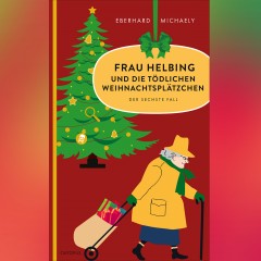 Frau Helbing und die tödlichen Weihnachtsplätzchen