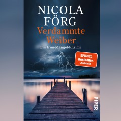 Nicola Förg - Verdammte Weiber