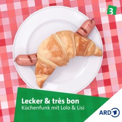 Grafik: Lecker & très bon - Küchenfunk mit Lolo & Lisi