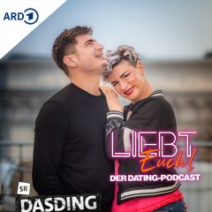 Liebt Euch! Der Dating Podcast